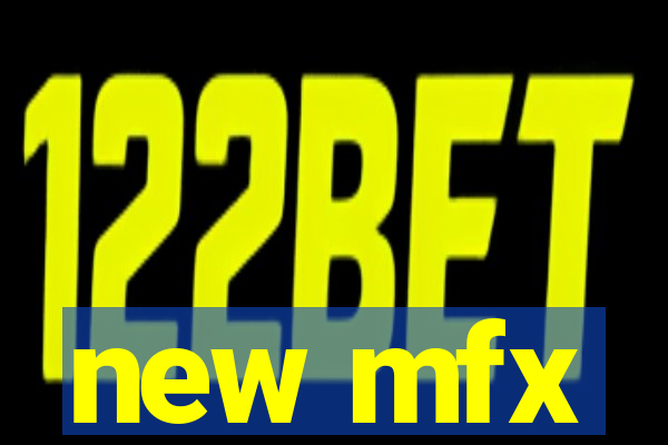 new mfx